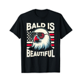 Bald is Beautiful 4th of July USA Patriotic Funny T-Shirt